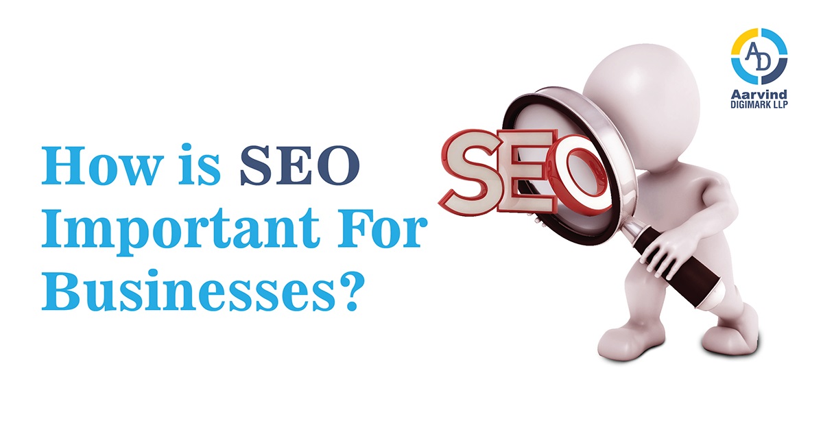 How is SEO Important For Businesses?